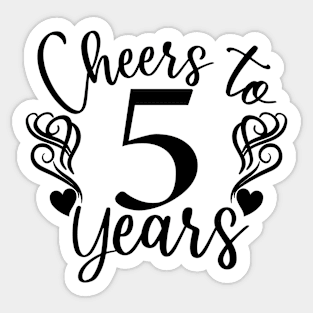 Cheers To 5 Years - 5th Birthday - Anniversary Sticker